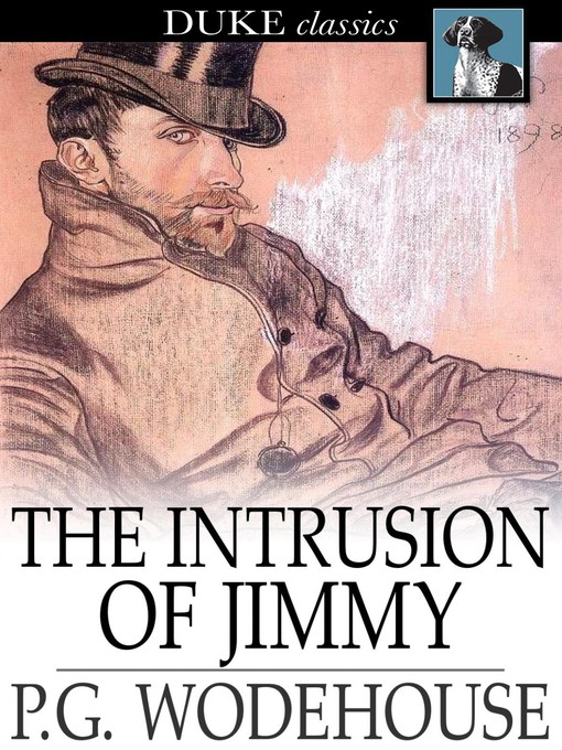 Title details for The Intrusion of Jimmy by P. G. Wodehouse - Available